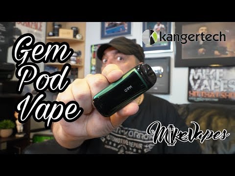 Kangertech Gem Pod Vape Review