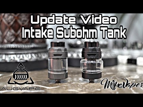 Intake SubOhm Tank Update Video